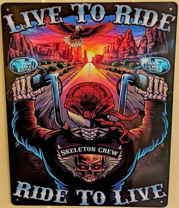 Skeleton Crew Live to Ride Ride to Live metal sign 12" x15"