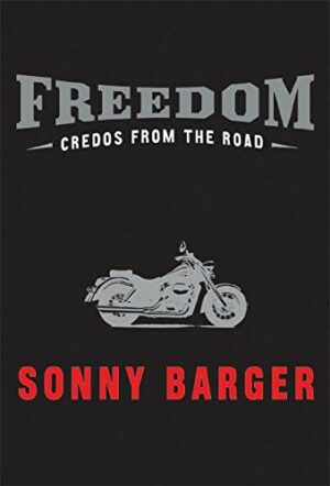 Freedom: Creedos From The Road by Sonny Barger